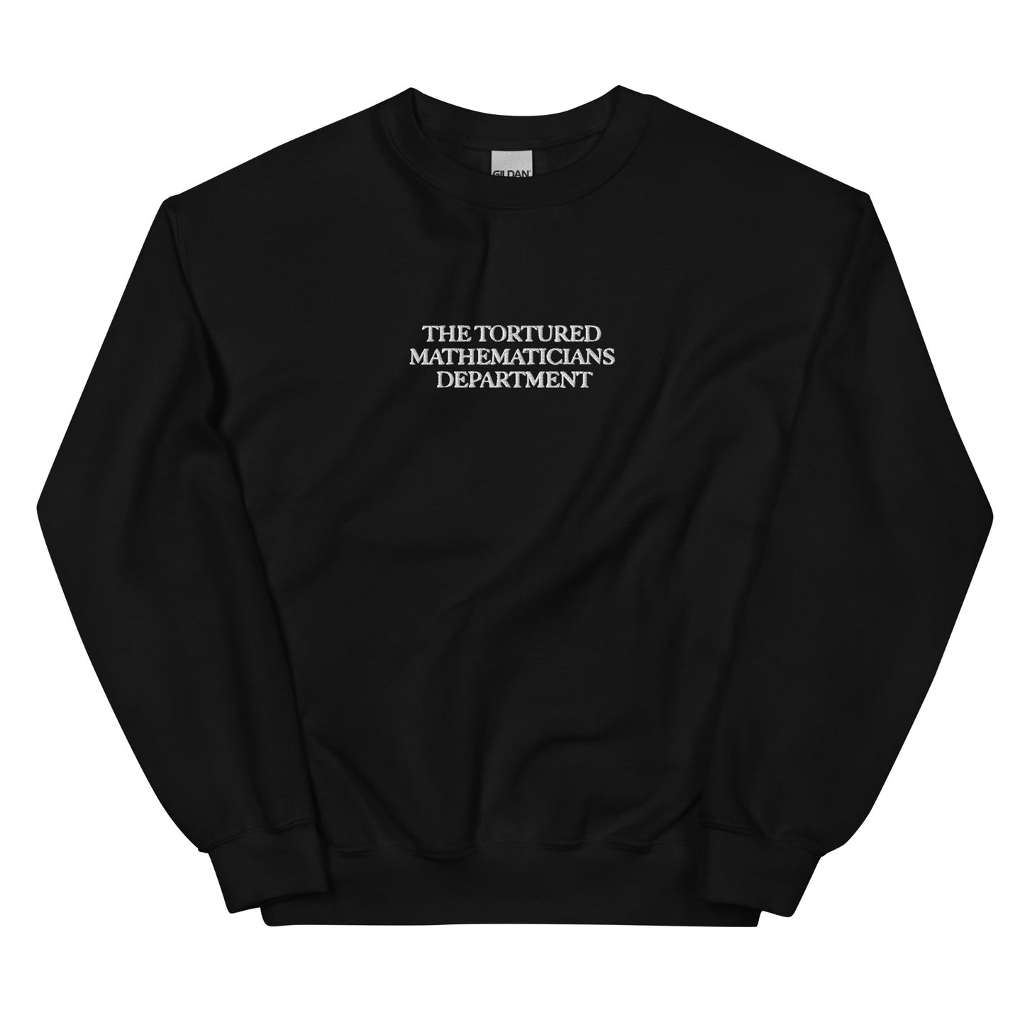 The Tortured Mathematicians Department Embroidered Sweatshirt