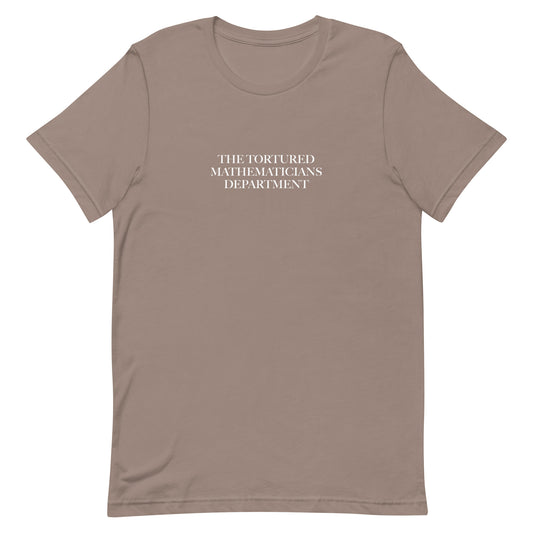 The Tortured Mathematicians Department T-Shirt