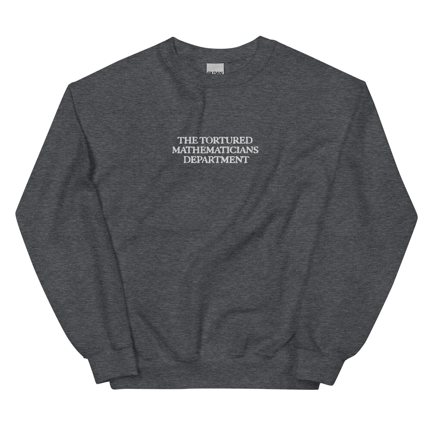 The Tortured Mathematicians Department Embroidered Sweatshirt