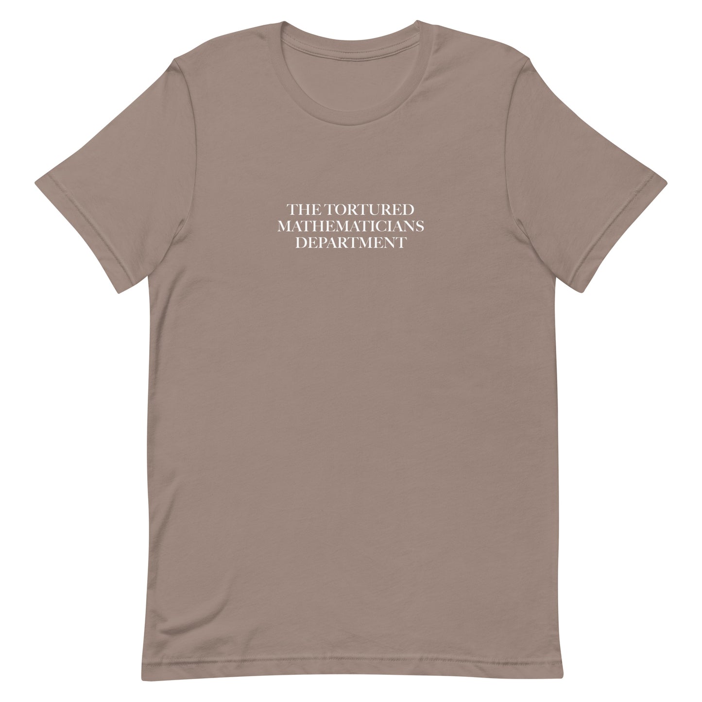 The Tortured Mathematicians Department T-Shirt