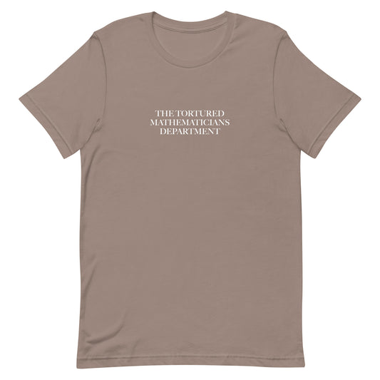 The Tortured Mathematicians Department T-Shirt