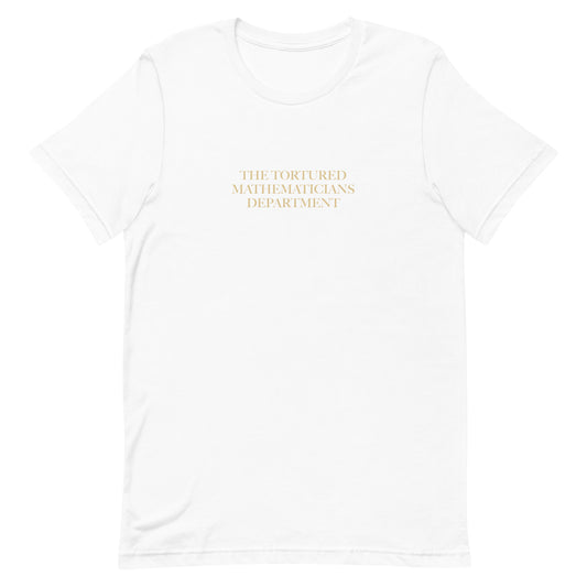 The Tortured Mathematicians Department T-Shirt - White